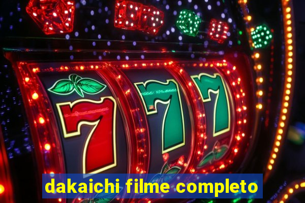 dakaichi filme completo